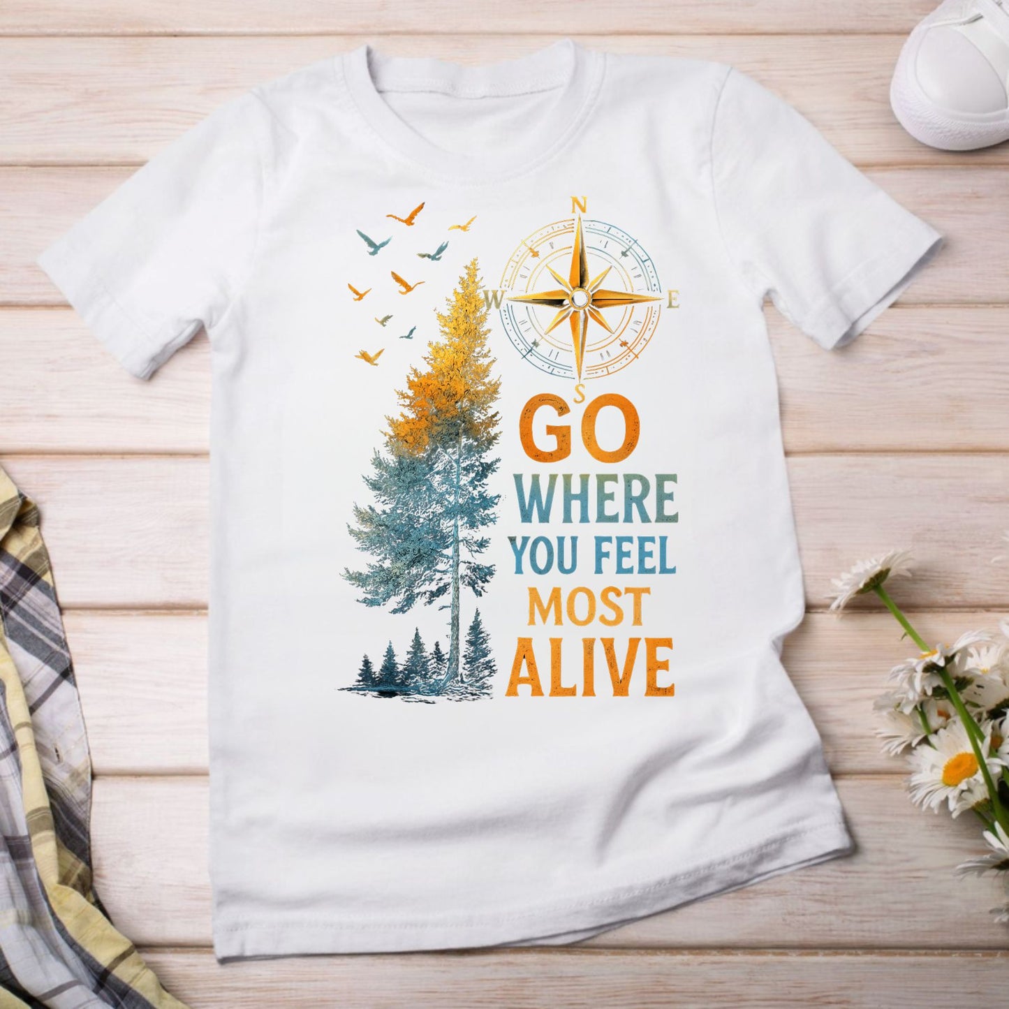 Go Where You Feel Most Alive Tee